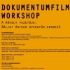 Dokumentumfilmes workshopot hirdetünk